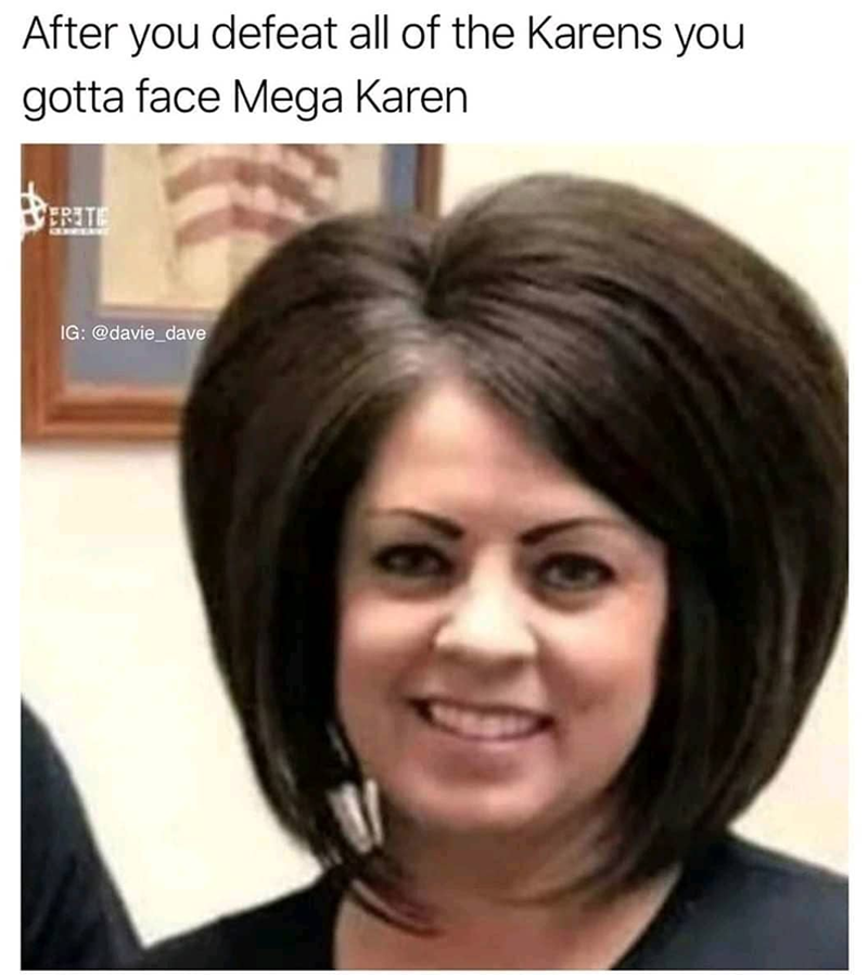 The Very Best 23 'Karen' Memes of 2020 (So Far)