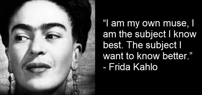 Frida Kahlo quotes I am my own muse
