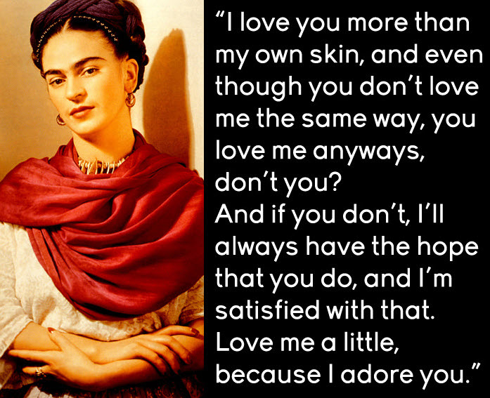 Frida Kahlo i love you more than my own skin quote