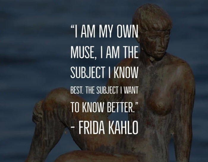 Frida Kahlo quotes my own muse