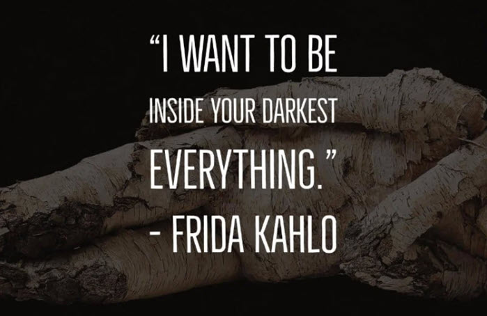 frida kahlo quotes feminism inside your darkest everything